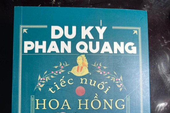Đọc "Tiếc nuối hoa hồng" - du ký của Phan Quang (*)