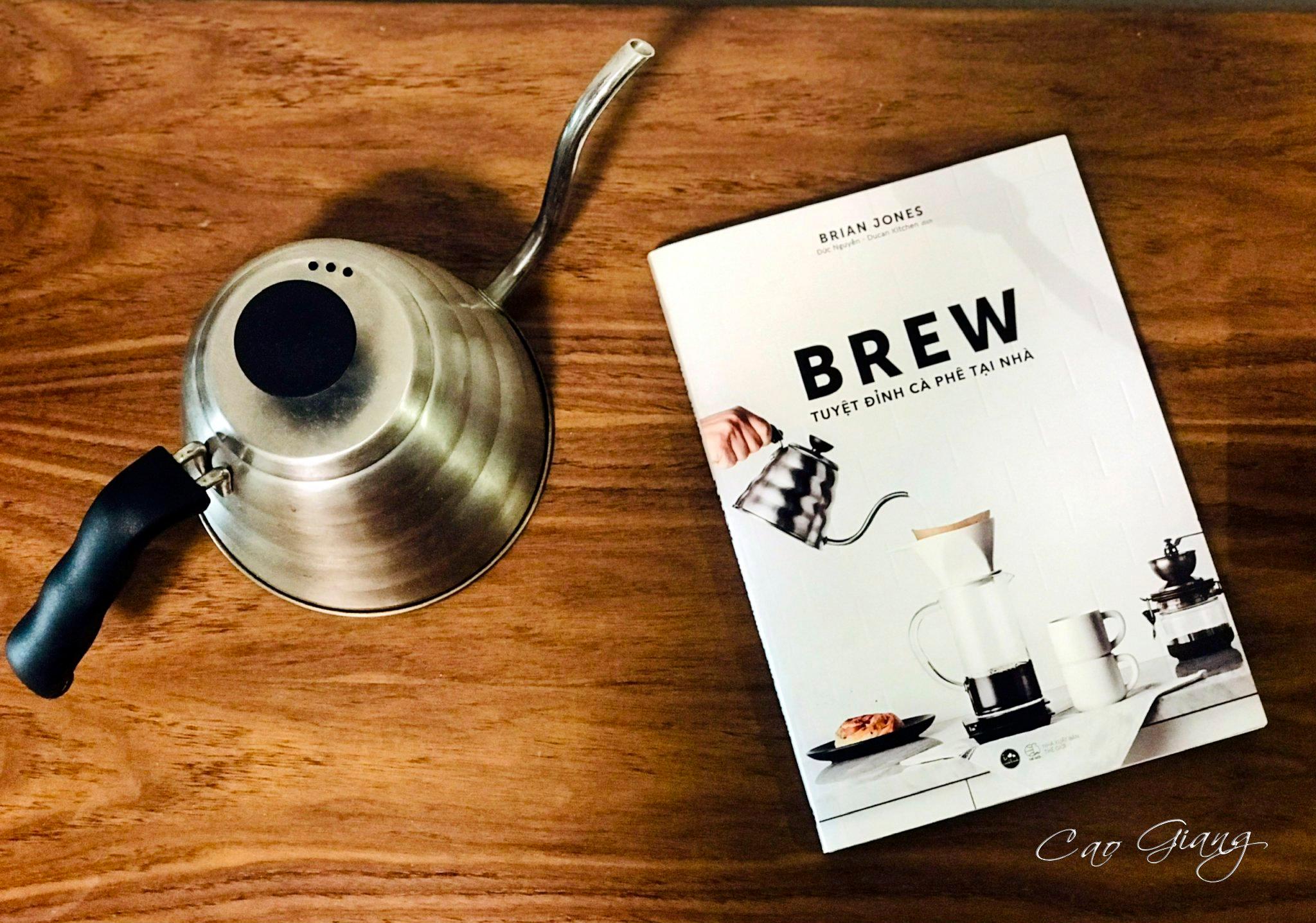 Đọc sách: “Brew-Tuyệt đỉnh cà-phê tại nhà”