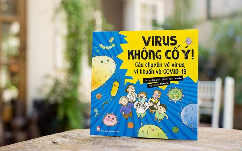 Cuốn sách “Virus không cố ý! – Câu chuyện về virus, vi khuẩn và Covid-19”. (Ảnh: NXB Kim Đồng)